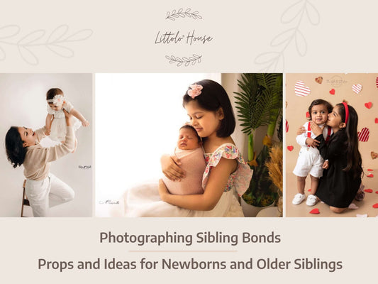 Photographing Sibling Bonds: Best Props and Ideas for Newborns and Older Siblings